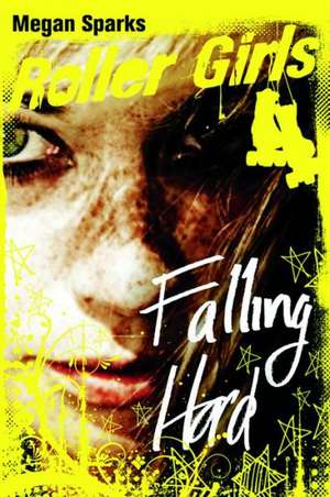 Falling Hard de Megan Sparks