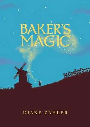 Baker's Magic de Diane Zahler