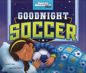 Goodnight Soccer de Michael Dahl