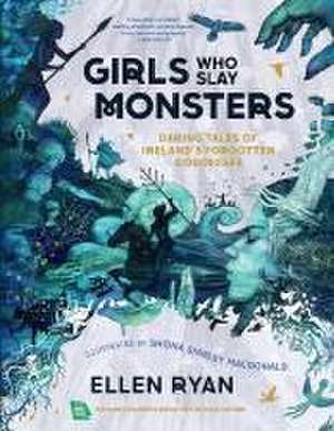 Girls Who Slay Monsters de Ellen Ryan