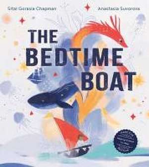 The Bedtime Boat de Sital Gorasia Chapman