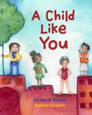 A Child Like You de Na'ima Robert