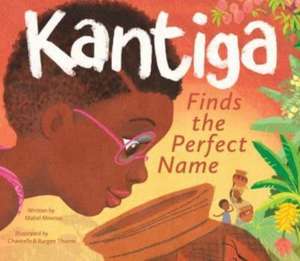 Kantiga Finds the Perfect Name de Mabel Mnensa