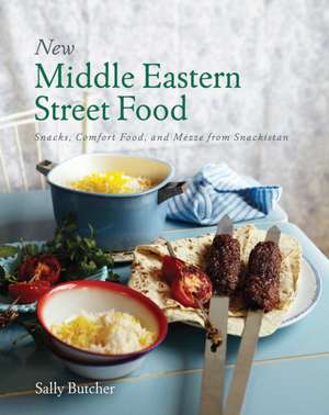 New Middle Eastern Street Food: 10th Anniversary Edition de Sally Butcher