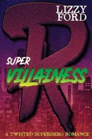 Supervillainess de Lizzy Ford