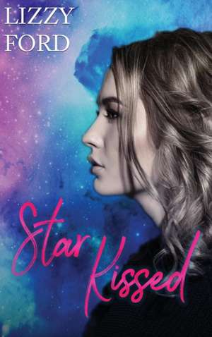 Star Kissed de Lizzy Ford