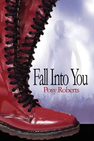 Fall Into You de Posy Roberts