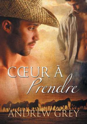 Coeur a Prendre (Translation) de Andrew Grey