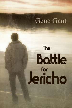 The Battle for Jericho de Gene Gant