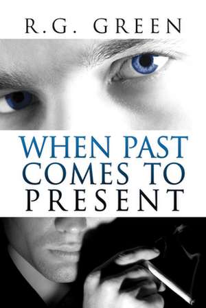 When Past Comes to Present de R. G. Green