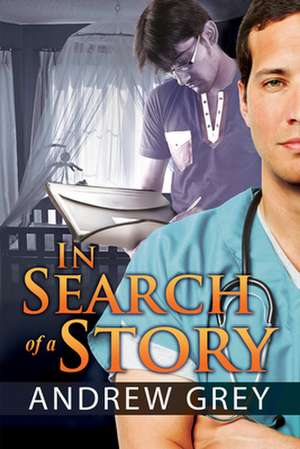 In Search of a Story de Andrew Grey