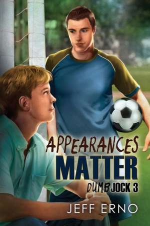 Appearances Matter de Jeff Erno