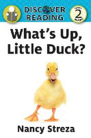 What's Up Little Duck de Nancy Streza