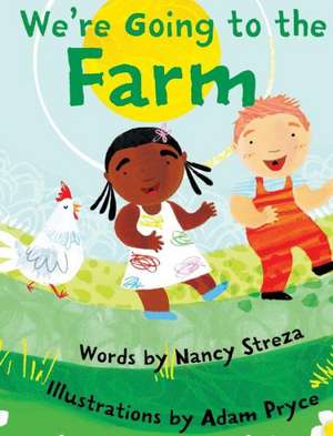 We're Going to the Farm de Nancy Streza