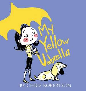 My Yellow Umbrella de Chris Robertson