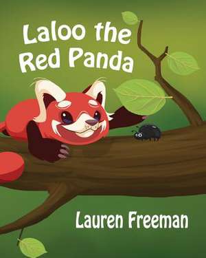 Laloo the Red Panda: An Illustrated Guide to the Women Who Explored the World de Lauren Freeman