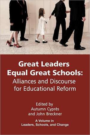 Great Leaders Equal Great Schools de John Breckner