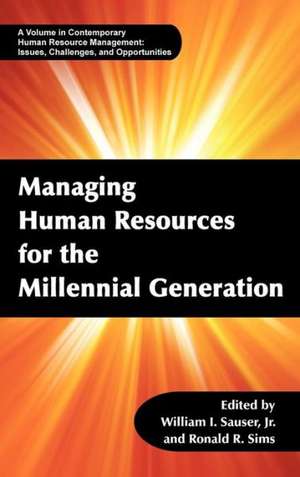 Managing Human Resources for the Millennial Generation (Hc) de William I. Sauser Jr