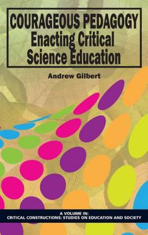 Courageous Pedagogy de Andrew Gilbert