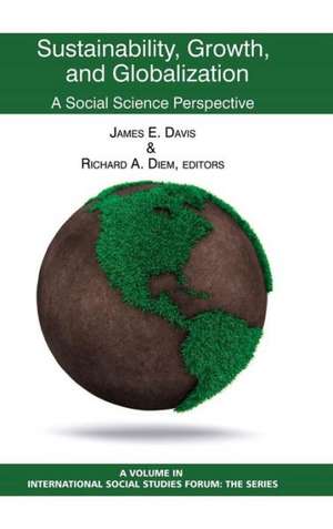 Sustainability, Growth, and Globalization de James E. Davis