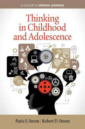 Thinking in Childhood and Adolescence de Paris S. Strom