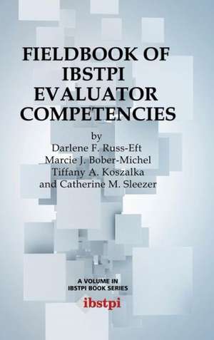 Fieldbook of Ibstpi Evaluator Competencies (Hc) de Darlene F. Russ-Eft