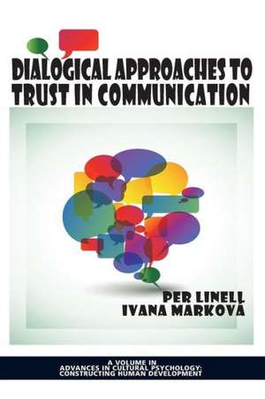 Dialogical Approaches to Trust in Communication de Per Linell