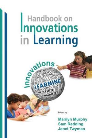 The Handbook on Innovations in Learning (Hc) de Marilyn Murphy