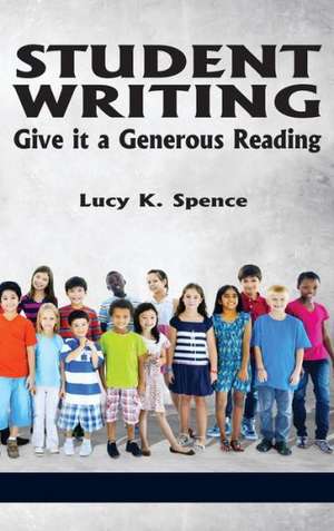 Student Writing de Lucy K. Spence