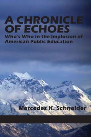 A Chronicle of Echoes de Mercedes K. Schneider