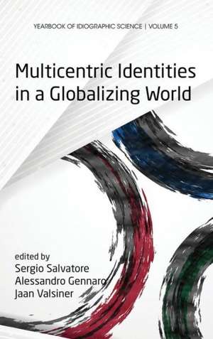 Multicentric Identities in a Globalizing World (Hc) de Alessandro Gennaro