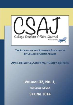 College Student Affairs Journal Volume 32, Number 1, Spring 2014 de April Heiselt