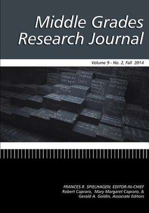 Middle Grades Research Journal Vol 9 Issue 2 de Frances R Spielhagen