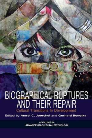 Biographical Ruptures and Their Repair de Gerhard Benetka