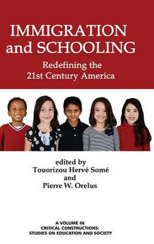 Immigration and Schooling de Pierre W. Orelus