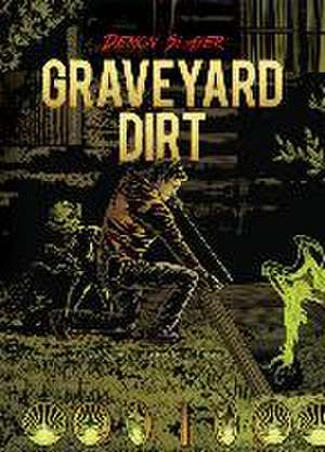Graveyard Dirt de Dax Varley