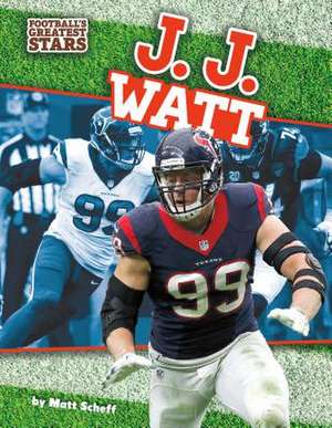 J. J. Watt de Matt Scheff