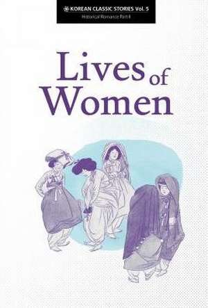 Lives of Women: Historical Romance Part II de Kim Hunggyu