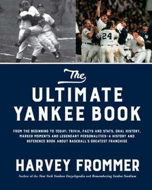 The Ultimate Yankee Book de Harvey Frommer