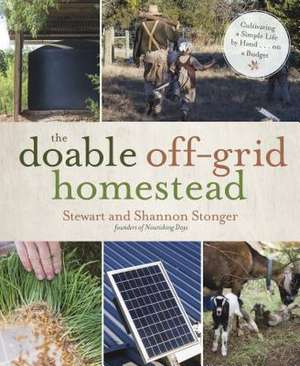 The Doable Off-Grid Homestead de Shannon Stonger