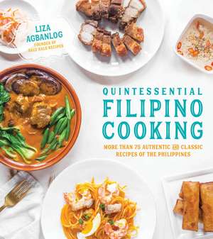 Quintessential Filipino Cooking de Liza Agbanlog