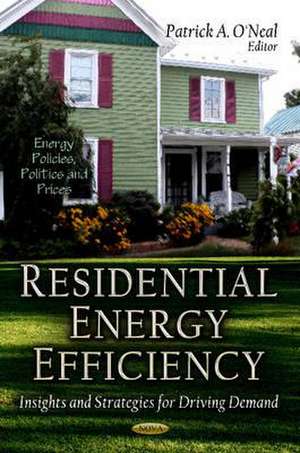 Residential Energy Efficiency de Patrick A. O'Neal