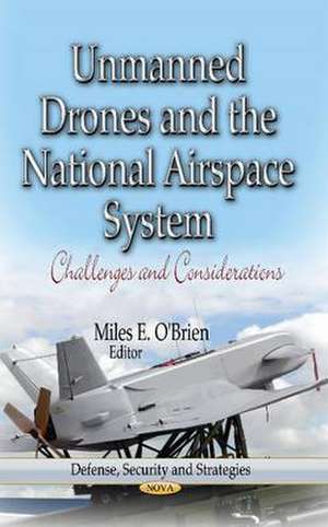 Unmanned Drones & the National Airspace System de Miles E. O'Brien