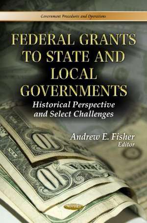 Federal Grants to State & Local Governments de Andrew E. Fisher