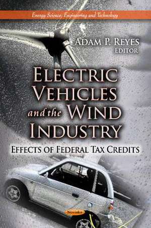 Electric Vehicles & the Wind Industry de Adam P. Reyes