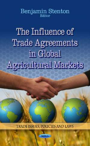 Influence of Trade Agreements in Global Agricultural Markets de Benjamin Stenton