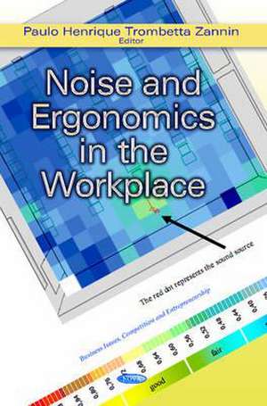 Noise & Ergonomics in the Workplace de Paulo Henrique Trombetta Zannin