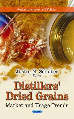 Distillers' Dried Grains de Justin N. Schuber