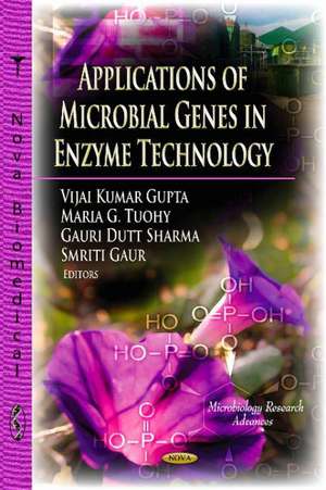 Applications of Microbial Genes in Enzyme Technology de Vijai Kumar Gupta