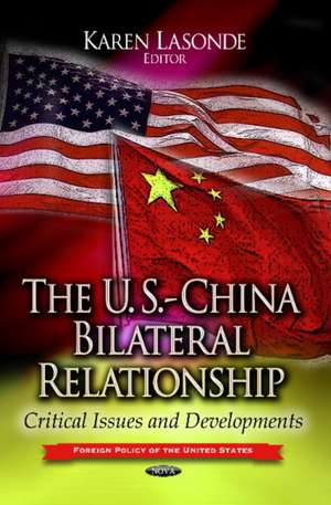 U.S.-China Bilateral Relationship de Karen Lasonde